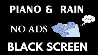 Black Screen Sleep Music, 24 Hours No Ads - Deep Sleep Best Soothing Piano Rain