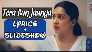 Tera Ban Jaunga ( LYRICS ) Kabir Singh | Akhil Sachdeva,Tulsi Kumar, Shahid K, Kiara A