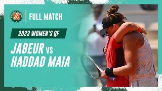 Haddad Maia vs Jabeur 2023 Women's quarter-final Full Match | Roland-Garros