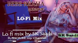 Bebe Rexha - Sabotage [Lo-Fi mix]