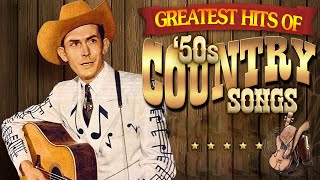 Best Classic Country Songs Of 1950S - Greatest 50S Country Music Hits - Top old Country Songs