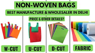 Non Woven Bags Manufacturer \u0026 Wholesaler In Delhi | D/W/U Cut | Manufacturer In Delhi | Best Prices