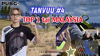 PUBG PC I TE_Tanvuu #4 I Top 1 tại Malaysia