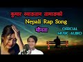 New Nepali Rap Song Maunata By Kumar Syangtan Tamang .