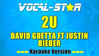 David Guetta Feat. Justin Bieber - 2U (Karaoke Version) with Lyrics HD Vocal-Star Karaoke