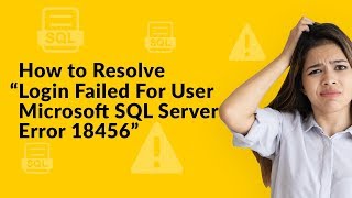 A Simple Solution for SQL Server Error 18456