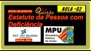 QUESTÕES DA LEI ESTATUTO DA PESSOA COM DEFICIENCIA - AULA 02