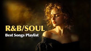 Best [ R\u0026B/Soul ] Chill Song Playlist | Duet Song, soulful melodies, laid-back rhythmic 🎶