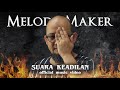 MELODY MAKER - SUARA KEADILAN (OFFICIAL MUSIC VIDEO)