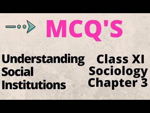 Class 11 Sociology Chapter 3 | Understanding Social Institutions | MCQs ...