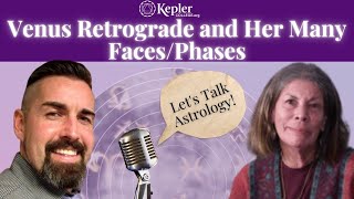 Venus Retrograde and Her Many Faces and Phases