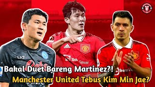 😈Manchester United Bakal Tebus Kim Min-Jae dari Napoli⁉️