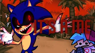 FNF' IT'S A ME  but Sonic.exe(Not Xeno) sings it