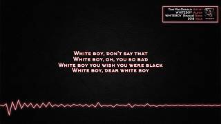 Tom MacDonald - WHITEBOY [Lyrics] (Explicit)