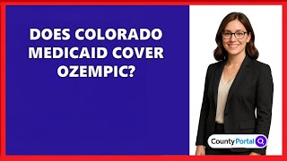 Does Colorado Medicaid Cover Ozempic?