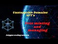 Premium NFT's from Unstoppable Domains | Mint and manage for free using Polygon blockchain