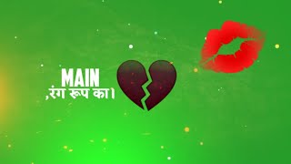 Hindi Song Status | Green screen status | Green Effect Status Video | Love Song Green Screen Status