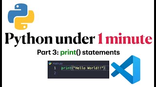 Python Print Function Explained in 60 Seconds