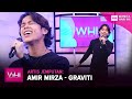 Artis Jemputan: Amir Mirza - Graviti | WHI (16 Februari 2022)