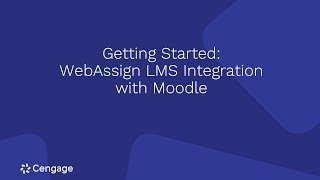 WebAssign with Moodle: Getting Started Webinar