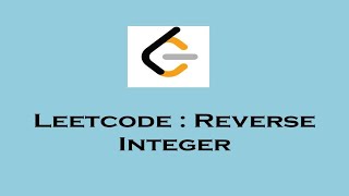 Leetcode: Reverse Integer (Python Solution)