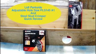 Lidl Parkside Adjustable Hole Saw PLS145 A1 and Steel Stud Crimper Quick review