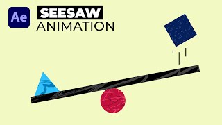 Seesaw Animation Tutorial in After Effects - Animate Quick & Easily!