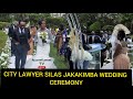 CITY LAWYER SILAS JAKAKIMBA WEDDING CEREMONY || FLOWEDSJAKAKIMBA