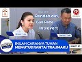 Inilah CARANYA Tuhan memutuskan RANTAI TRAUMAKU - Part 1 - PERSEPSI