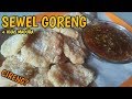 RESEP SEWEL GORENG / CIRENG