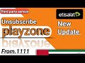 How to unsubscribe Playzone service in Etisalat new update deactivate third party service UAE