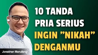 10 TANDA PRIA SERIUS INGIN MENIKAHIMU