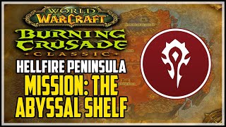 Mission: The Abyssal Shelf WoW TBC Quest Horde