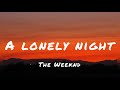 The Weeknd - A lonely night (Lyrics)