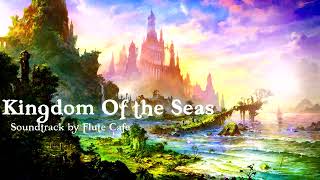 Kingdom Of The Seas - Orchestral Cinematic Film Score