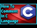 Comments In C | C Programming For Beginners Full Course