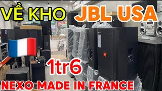 Về Kho loa NEXO FRANCE - JBL USA 🇺🇸 Tháo phòng chỉ từ 1tr6, lh:0834,970,555