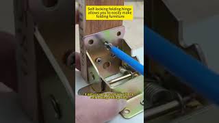 Self-locking folding hinge allows you to easily make folding furniture #lifetips #greattools