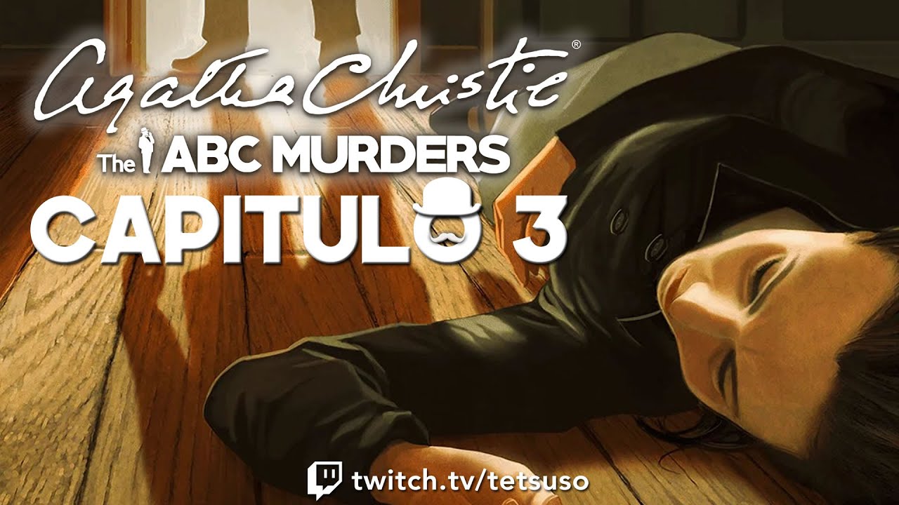 Agatha Christie - The ABC Murders Capítulo 3 - Gameplay - Walkthrough ...