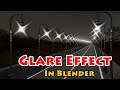 Create A Glare or Glow Effect For Any Light In Blender