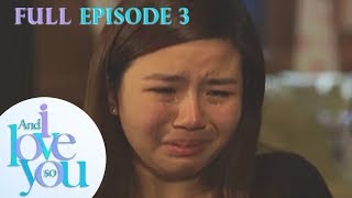 Full Episode 3 | And I Love You So | YouTube Super Stream