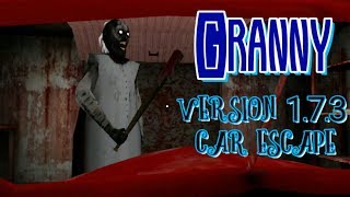 Granny Version 1.7.3 In Car Escape