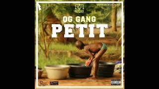 OG Gang - PETIT (Audio)