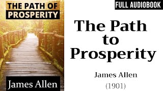 The Path to Prosperity (1901) by James Allen | Full Audiobook