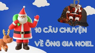 10 câu chuyện về Ông Già Noel | Nguồn gốc của giáng sinh