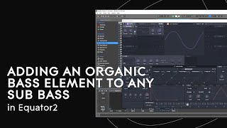 OneSound: Add an organic bass element to any sub bass in Equator2