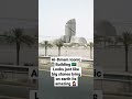 al dammam iconic building saudi arabia new viralshorts iconic building saudiarabia aqsabilalfoodie