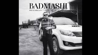 BADMASHI (Full Song) Prem Dhillon ft Sidhu Moose Wala |2020|