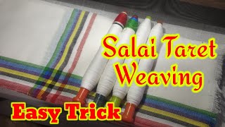 #Salai Taret Weaving | #Easy Trick