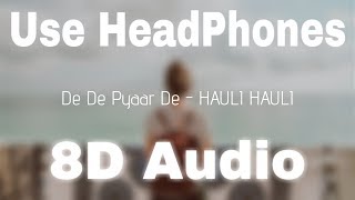 8D Audio | De de pyaar de - Hauli Hauli